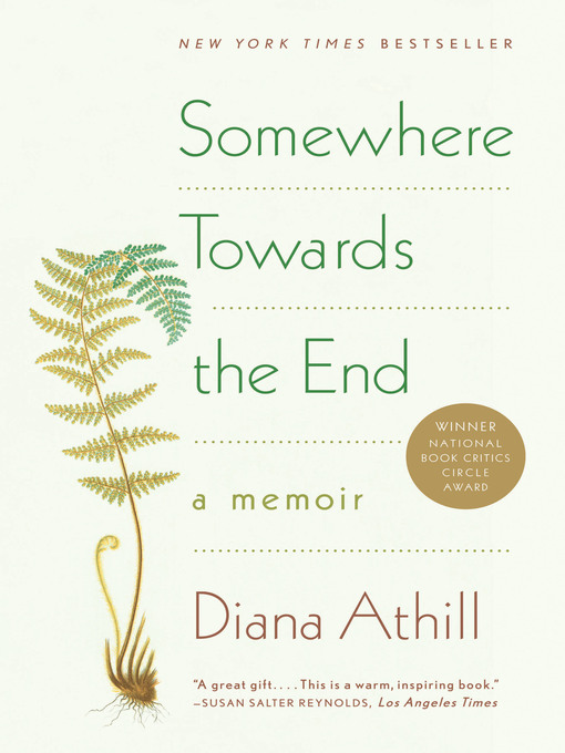 Title details for Somewhere Towards the End by Diana Athill - Wait list